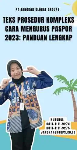 Teks Prosedur Kompleks Cara Mengurus Paspor 2023 Panduan Lengkap