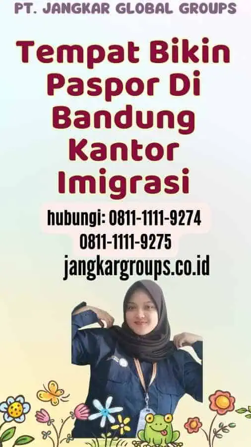 Tempat Bikin Paspor Di Bandung Kantor Imigrasi