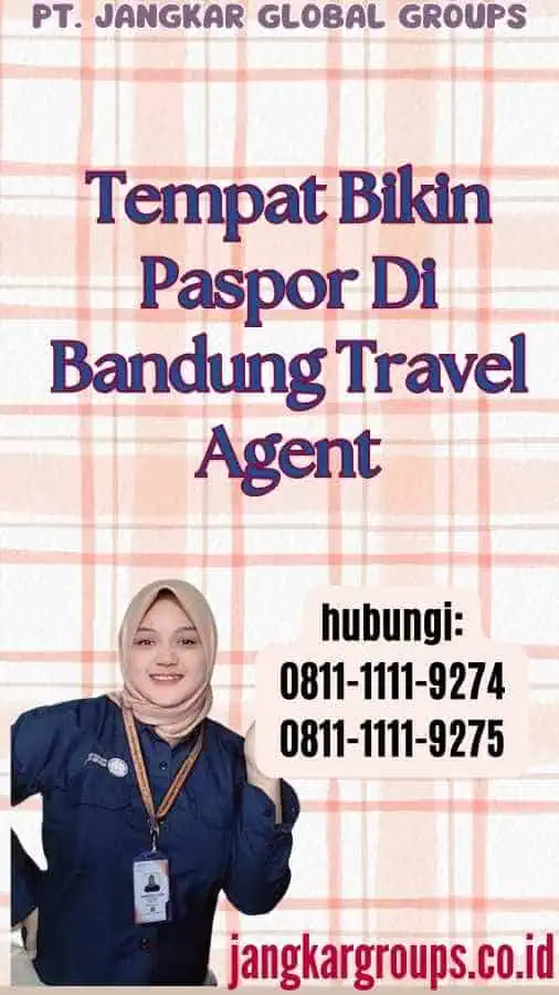 Tempat Bikin Paspor Di Bandung Travel Agent