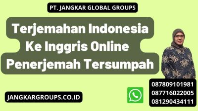 Terjemahan Indonesia Ke Inggris Online | Penerjemah Tersumpah