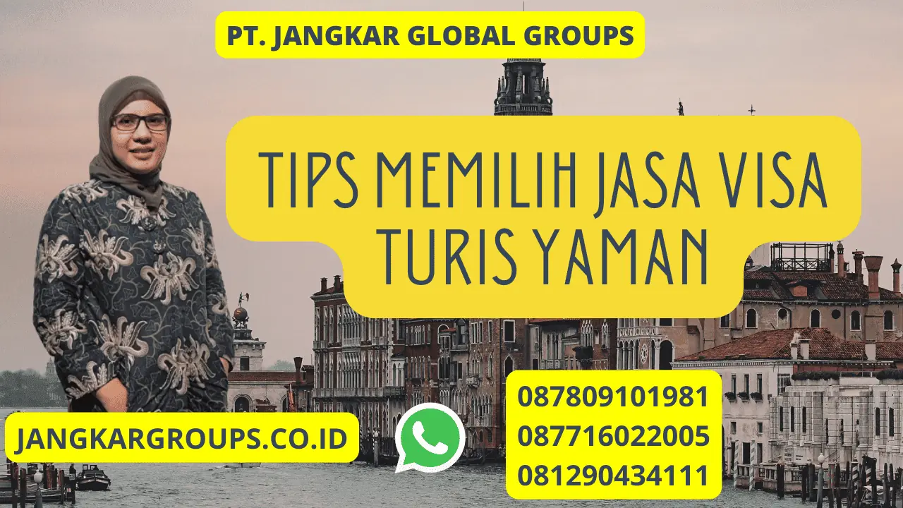 Tips Memilih Jasa Visa Turis Yaman