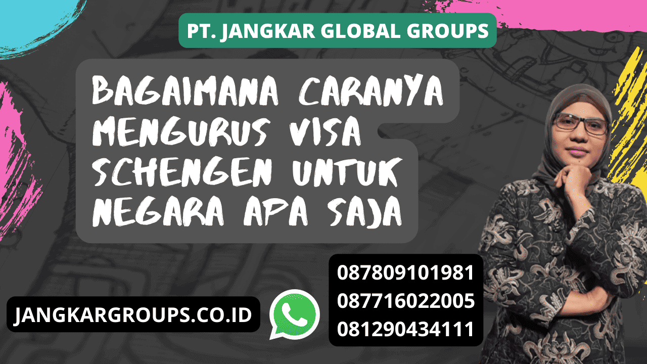 Bagaimana caranya mengurus Visa Schengen Untuk Negara apa saja