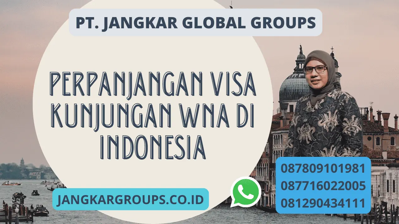 Perpanjangan Visa Kunjungan WNA di Indonesia