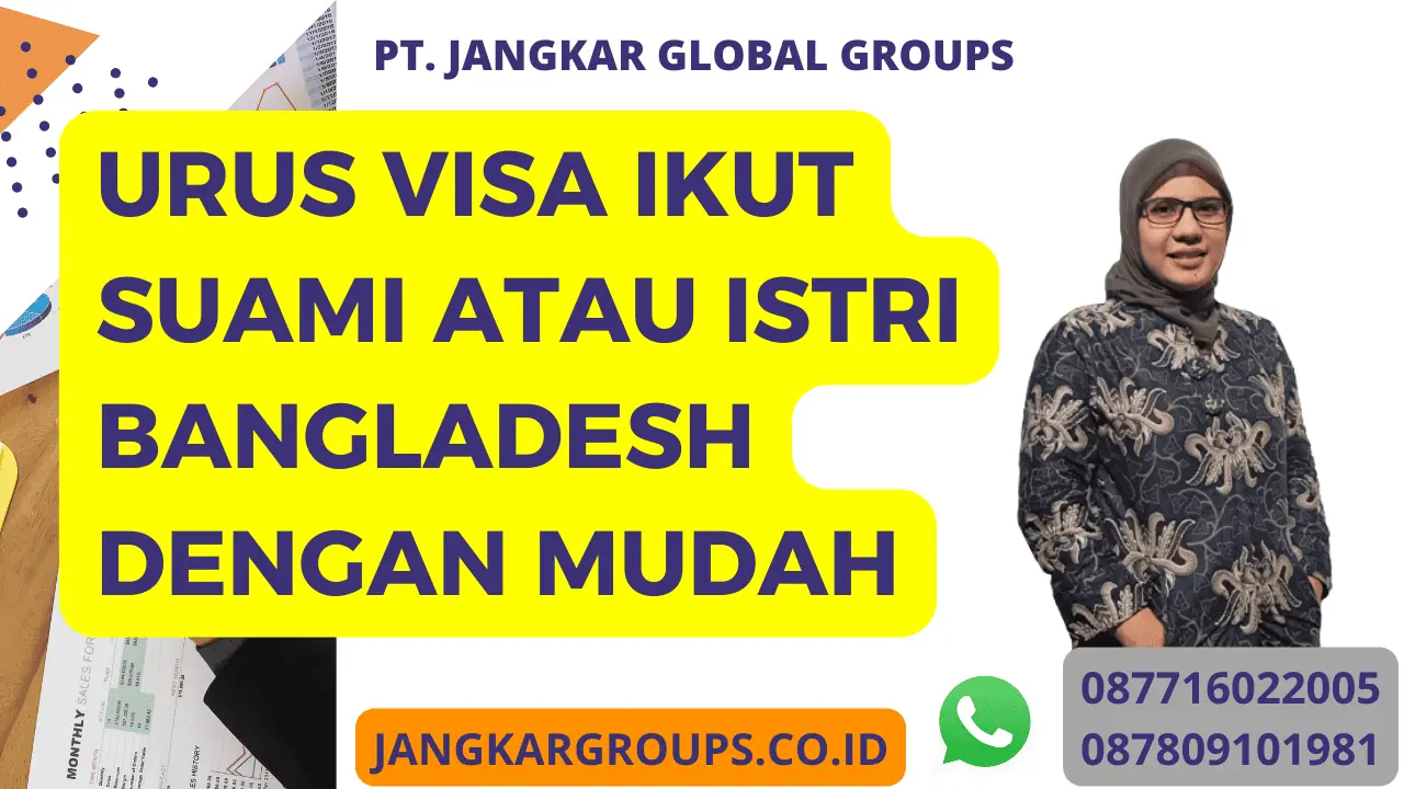 Urus Visa Ikut Suami Atau Istri Bangladesh dengan Mudah