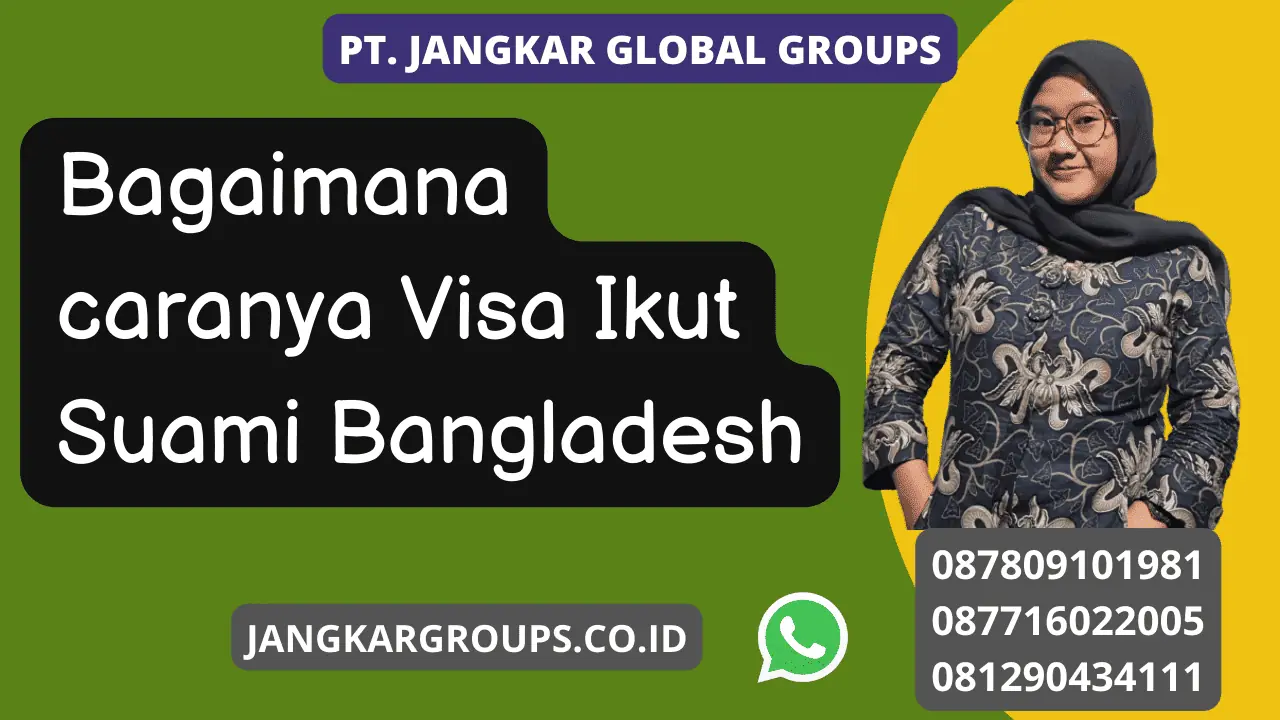 Bagaimana caranya Visa Ikut Suami Bangladesh