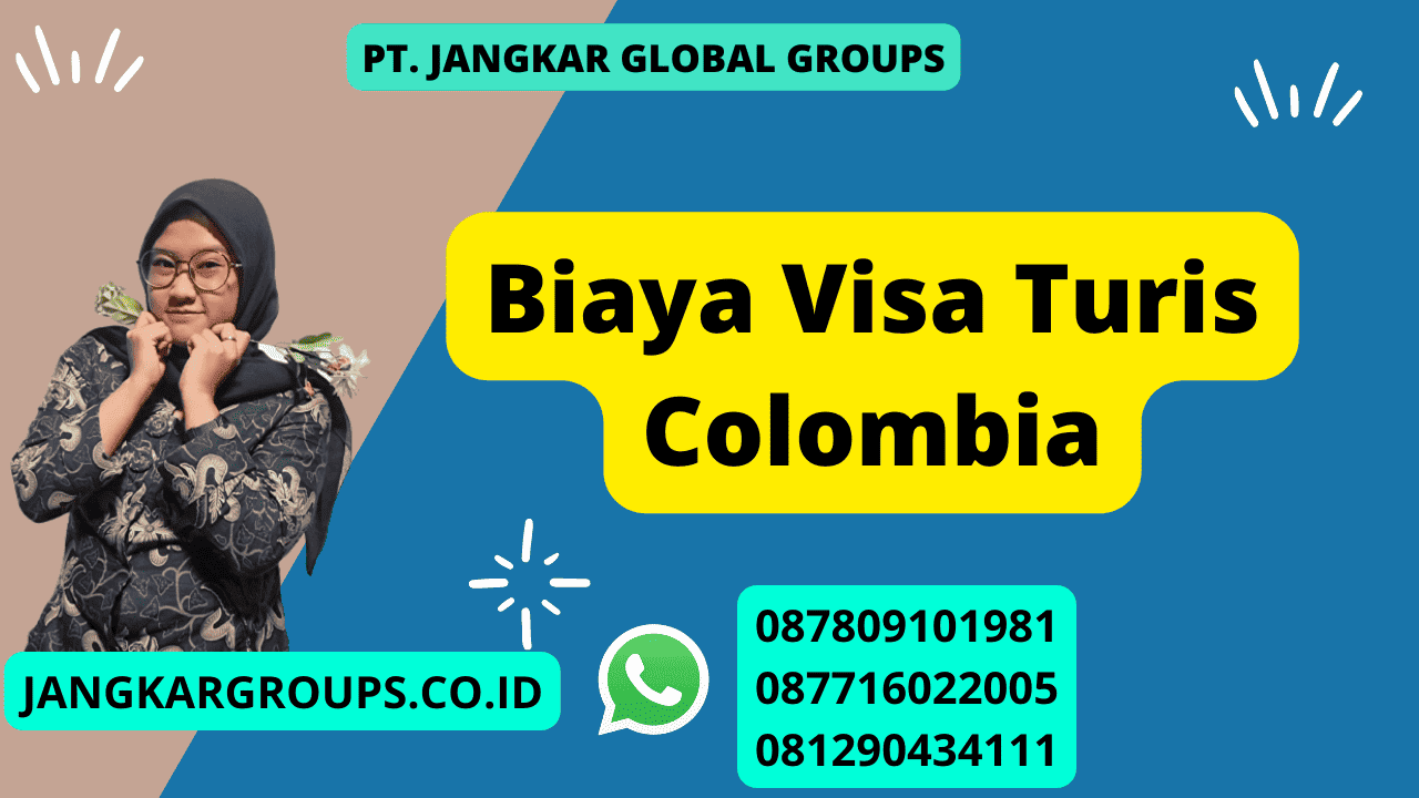 Biaya Visa Turis Colombia