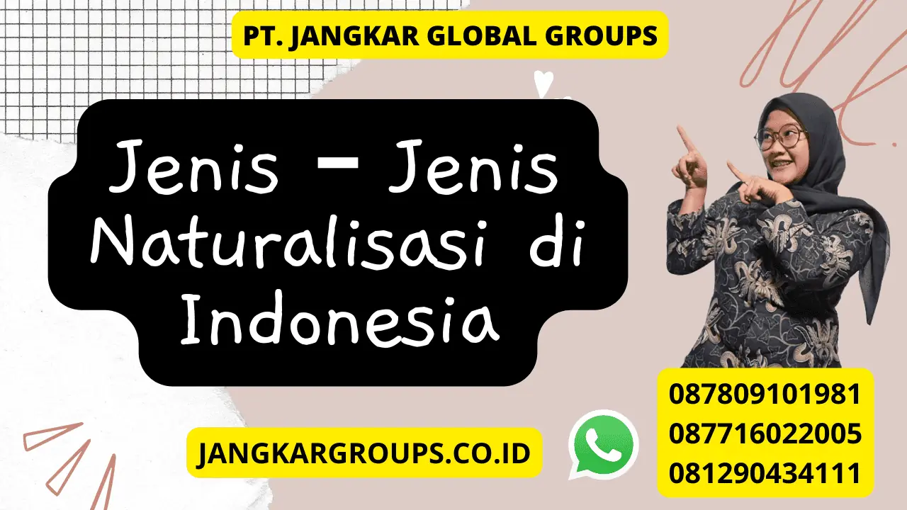 Jenis – Jenis Naturalisasi di Indonesia