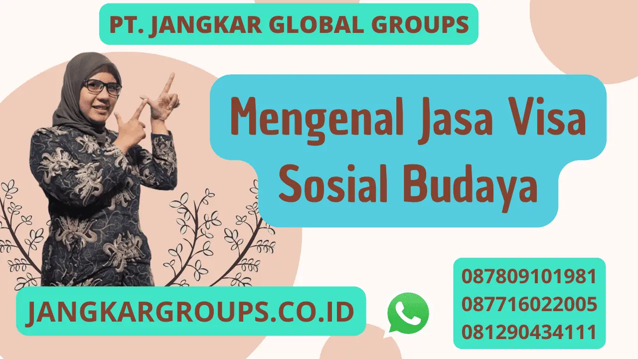 Mengenal Jasa Visa Sosial Budaya