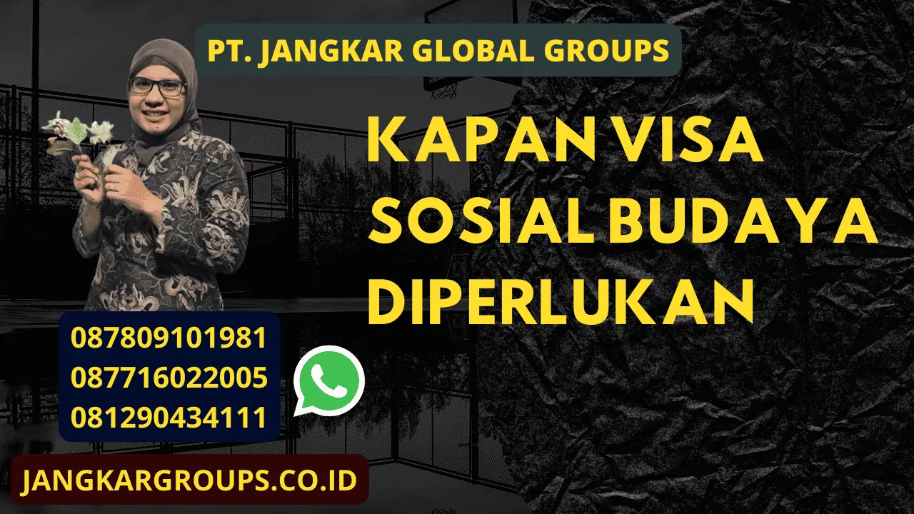 Kapan Visa Sosial Budaya Diperlukan