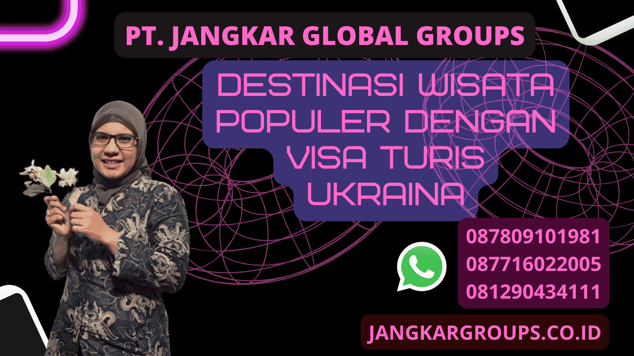 Destinasi Wisata Populer dengan Visa Turis Ukraina