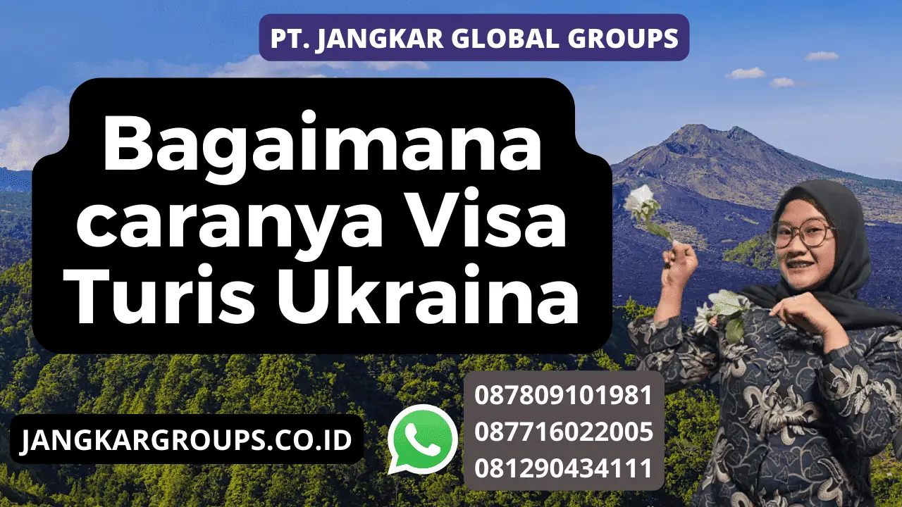 Bagaimana caranya Visa Turis Ukraina