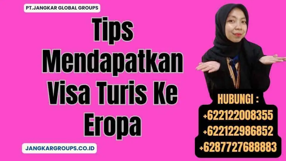 Tips Mendapatkan Visa Turis Ke Eropa