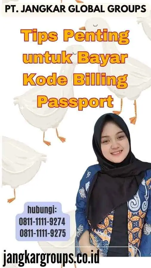 Tips Penting untuk Bayar Kode Billing Passport