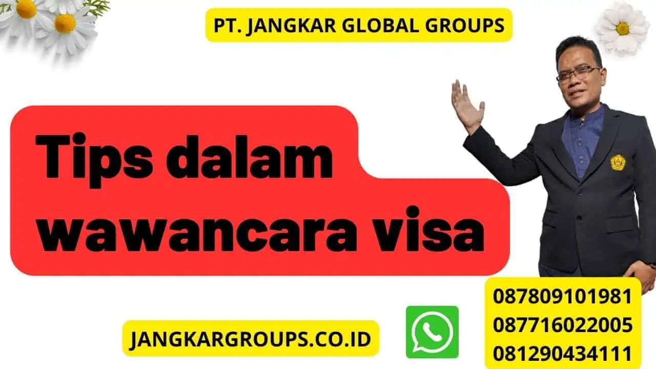 Tips dalam wawancara visa