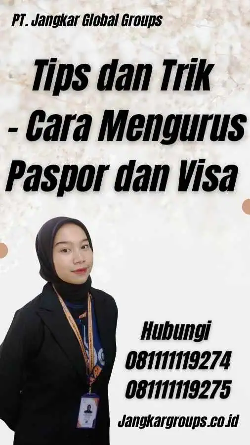 Tips dan Trik - Cara Mengurus Paspor dan Visa