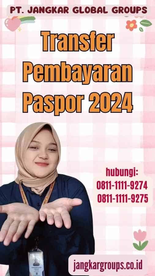 Transfer Pembayaran Paspor 2024