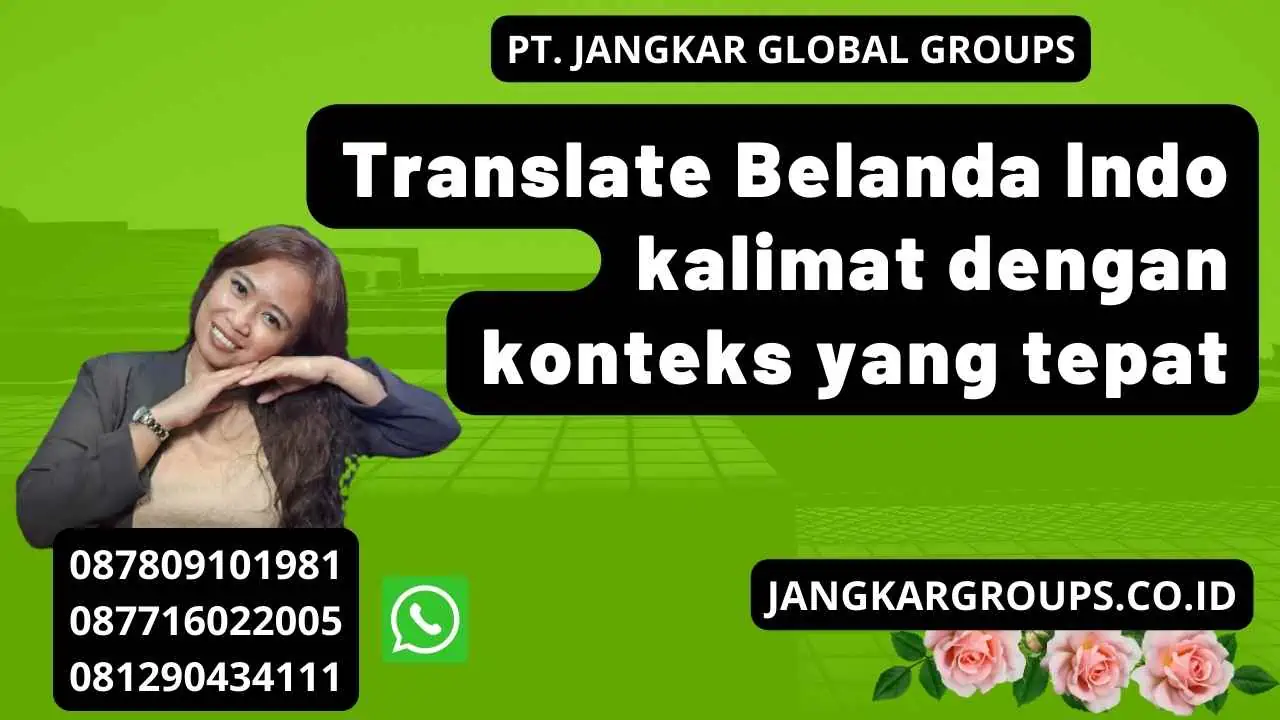 Translate Belanda Indo kalimat dengan konteks yang tepat