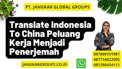 Translate Indonesia To China Peluang Kerja Menjadi Penerjemah