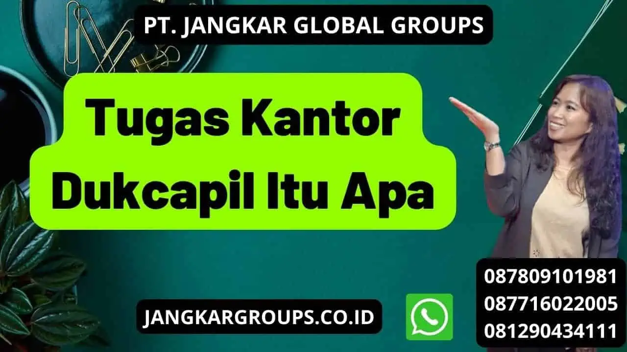 Tugas Kantor Dukcapil Itu Apa