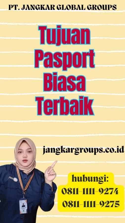 Tujuan Pasport Biasa Terbaik