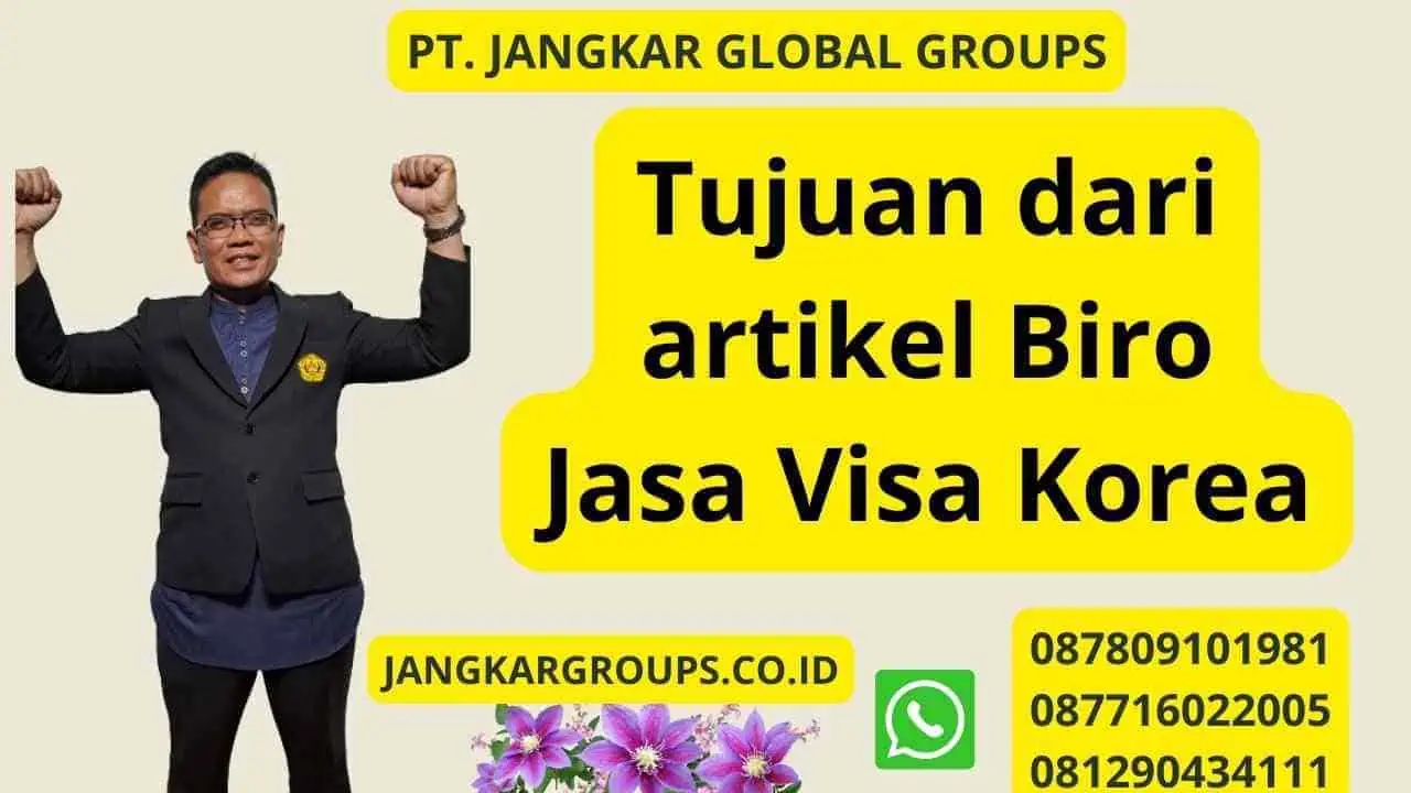 Tujuan dari artikel Biro Jasa Visa Korea