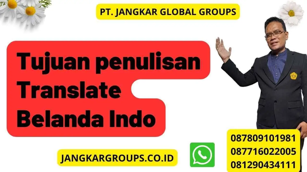 Tujuan penulisan Translate Belanda Indo