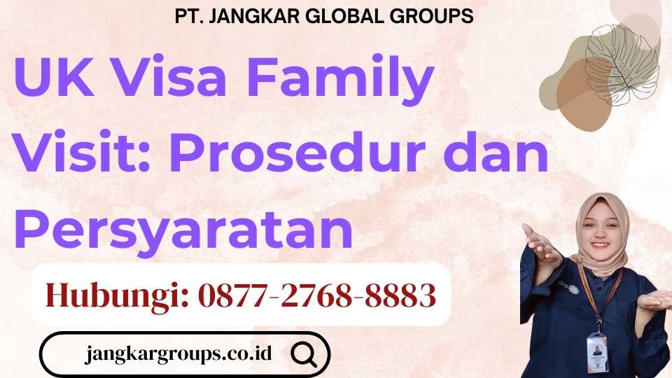 UK Visa Family Visit Prosedur dan Persyaratan