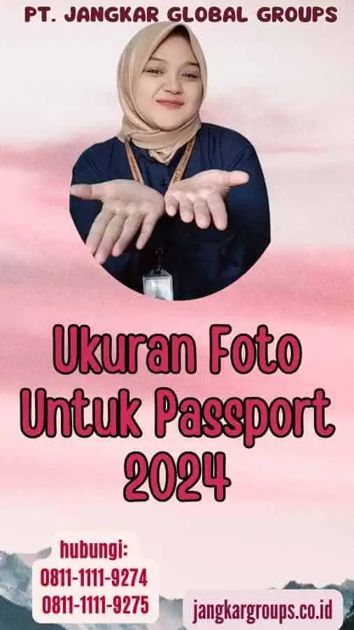 Ukuran Foto Untuk Passport 2024