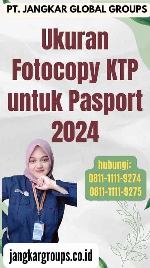 Ukuran Fotocopy KTP untuk Pasport 2024