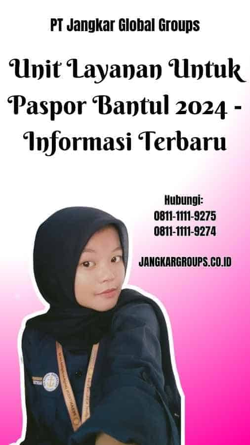 Unit Layanan Untuk Paspor Bantul 2024 Informasi Terbaru