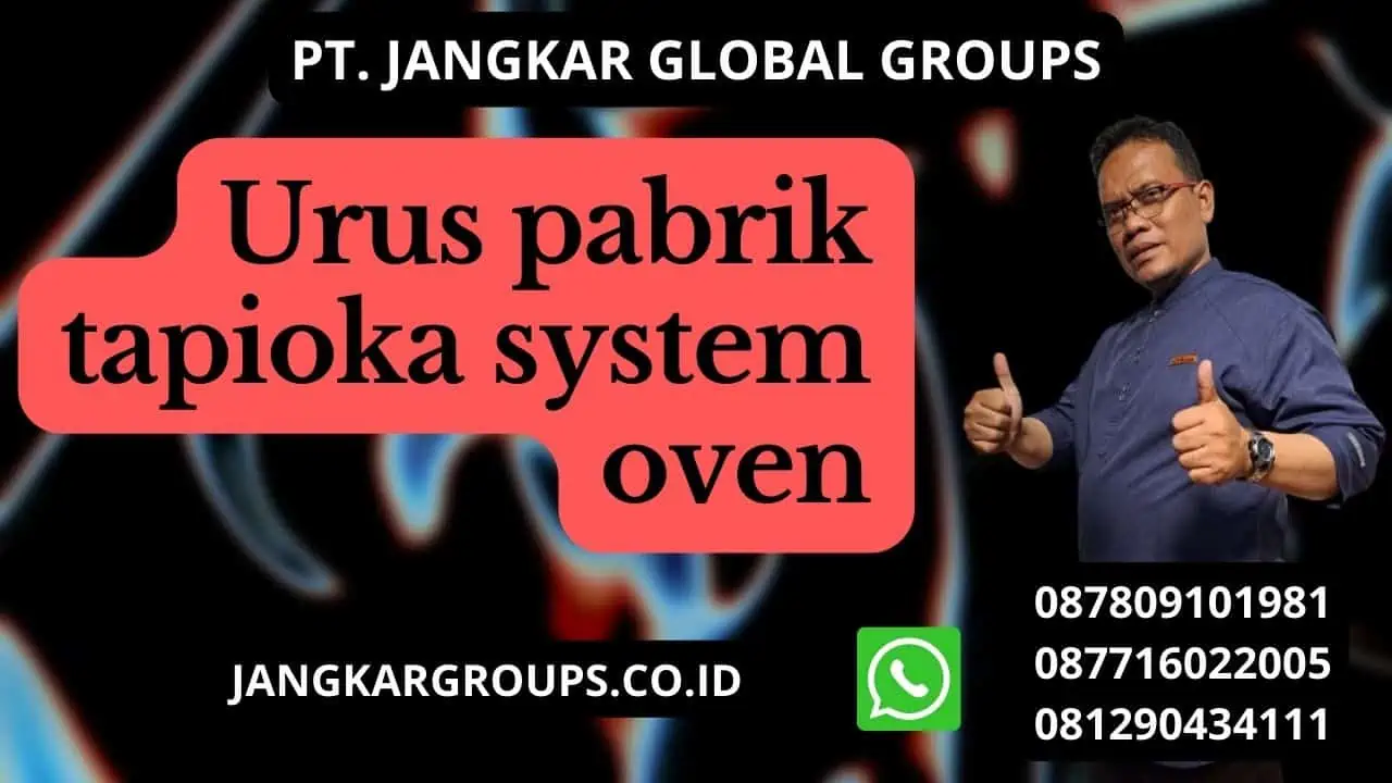 Urus pabrik tapioka system oven