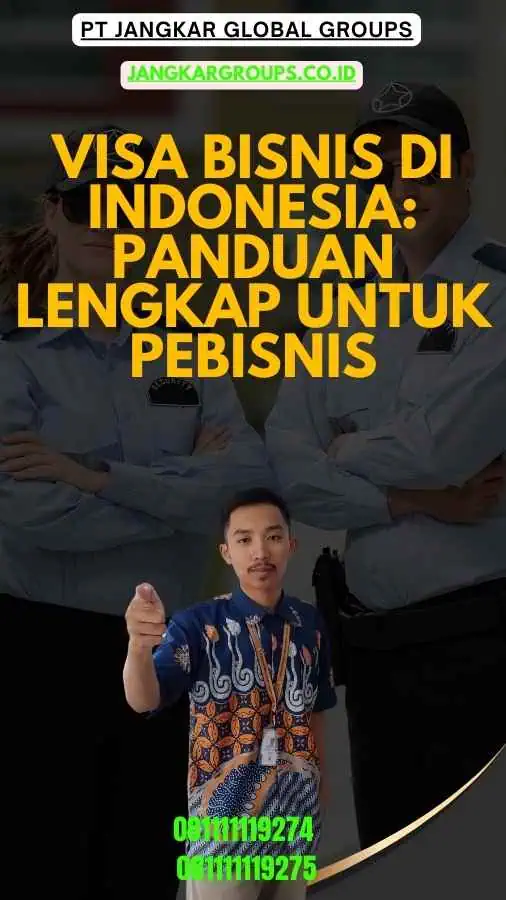 Visa Bisnis di Indonesia Panduan Lengkap untuk Pebisnis