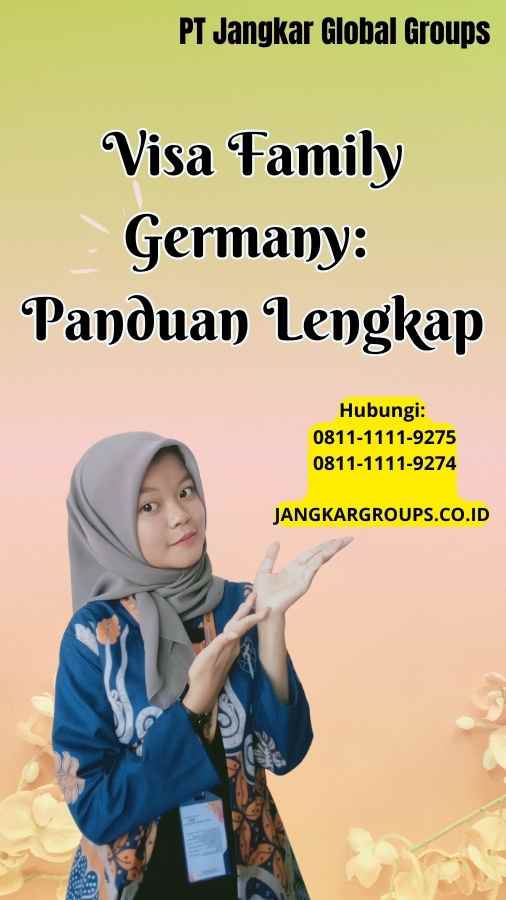 Visa Family Germany Panduan Lengkap