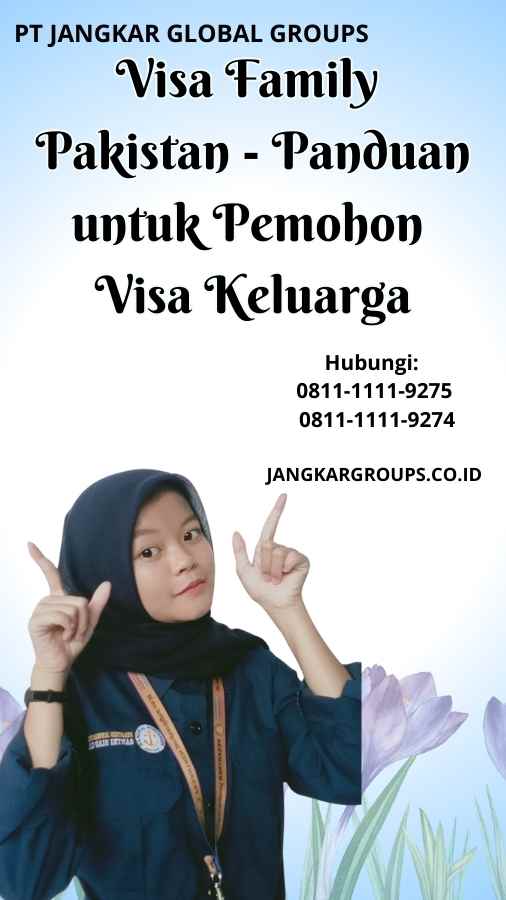 Visa Family Pakistan Panduan untuk Pemohon Visa Keluarga