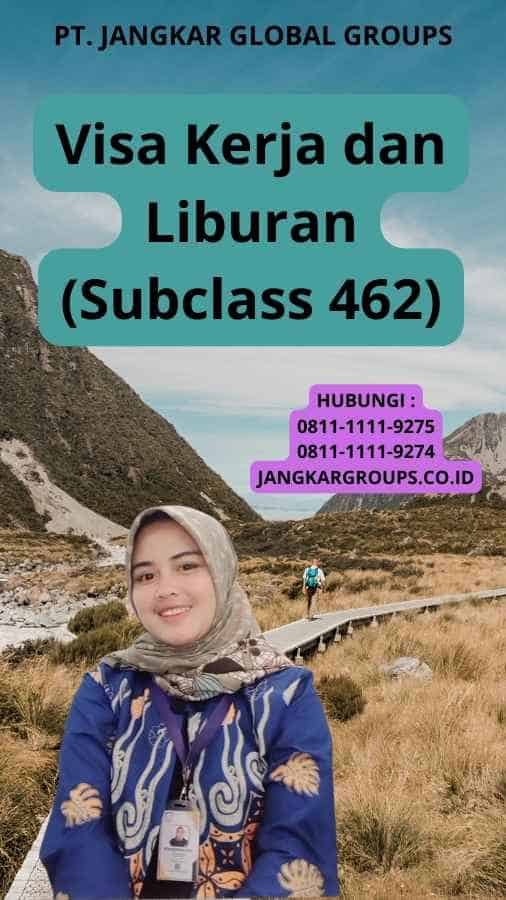 Visa Kerja dan Liburan (Subclass 462)