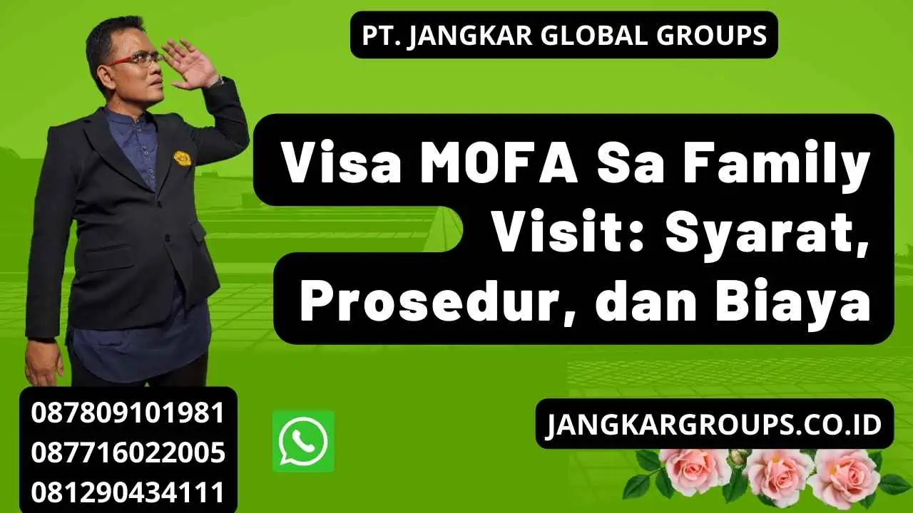 Visa MOFA Sa Family Visit: Syarat, Prosedur, dan Biaya