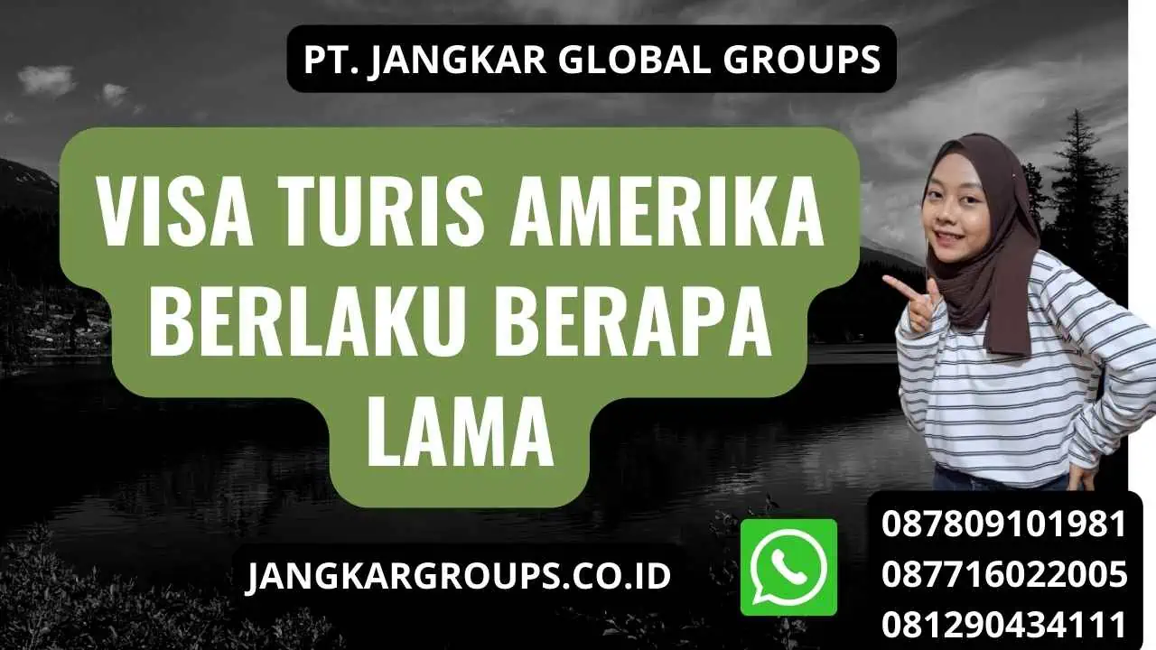 Visa Turis Amerika Berlaku Berapa Lama