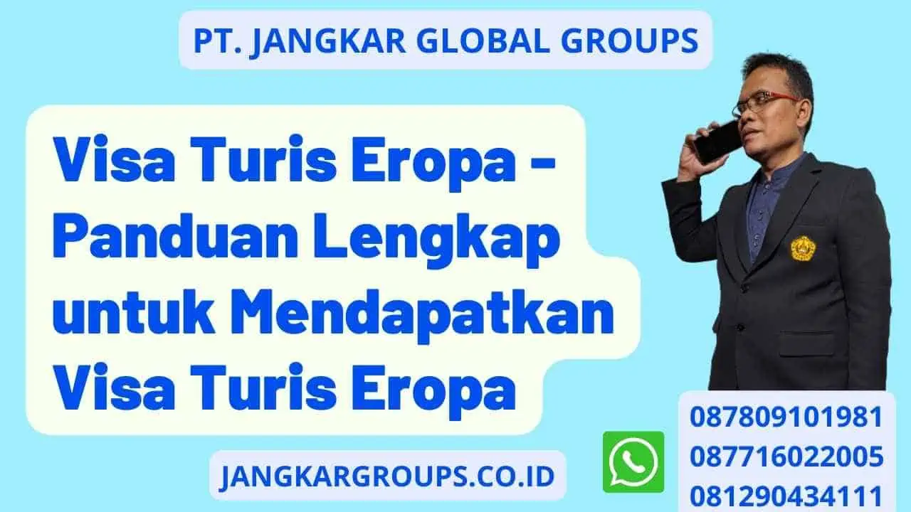 Visa Turis Eropa - Panduan Lengkap untuk Mendapatkan Visa Turis Eropa