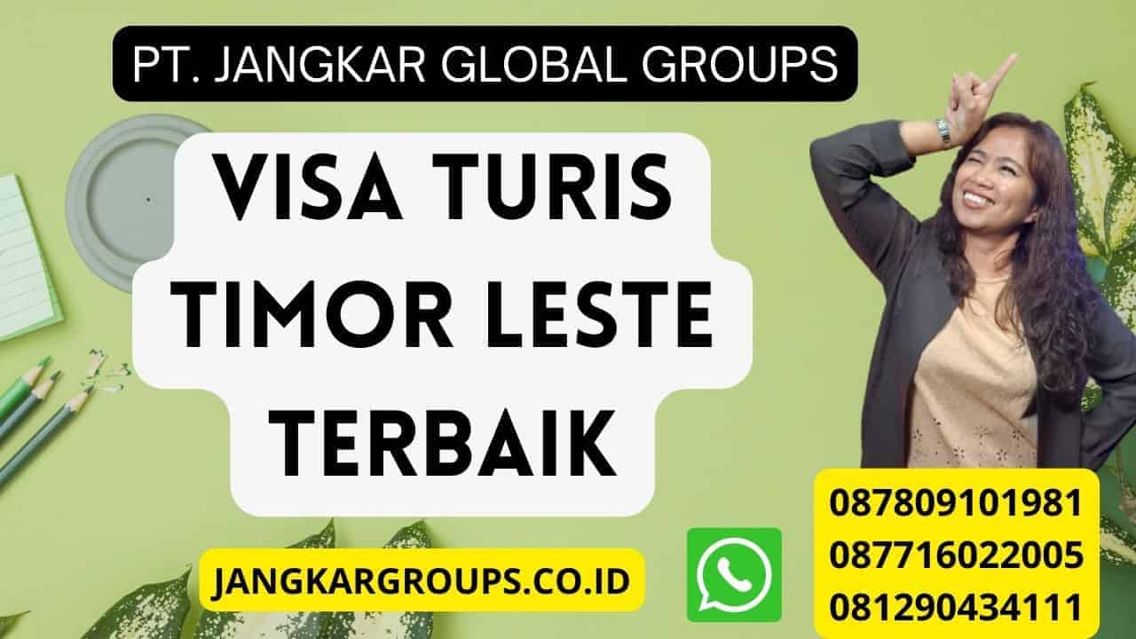 Visa Turis Timor Leste terbaik