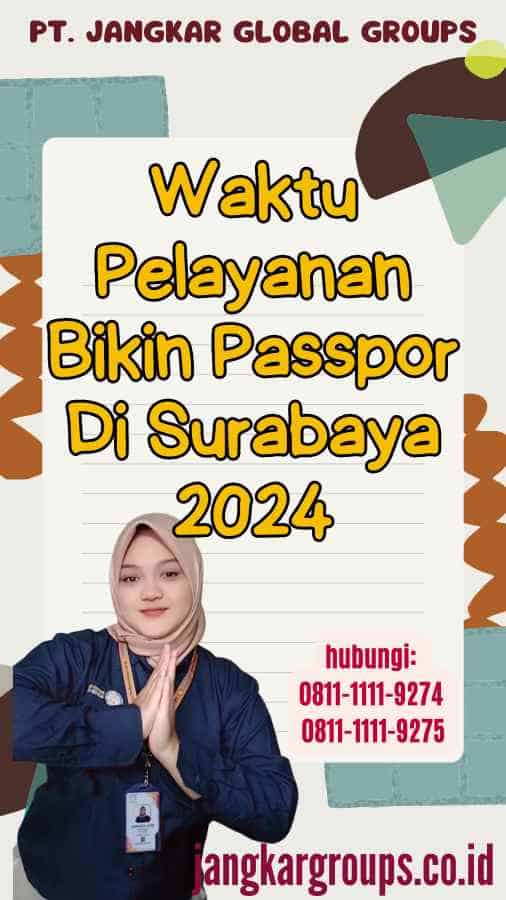 Waktu Pelayanan Bikin Passpor Di Surabaya 2024