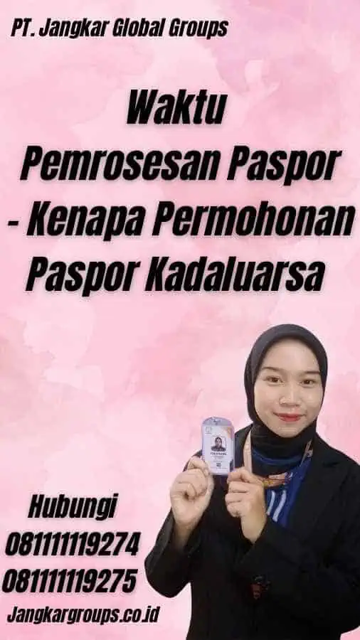 Waktu Pemrosesan Paspor - Kenapa Permohonan Paspor Kadaluarsa