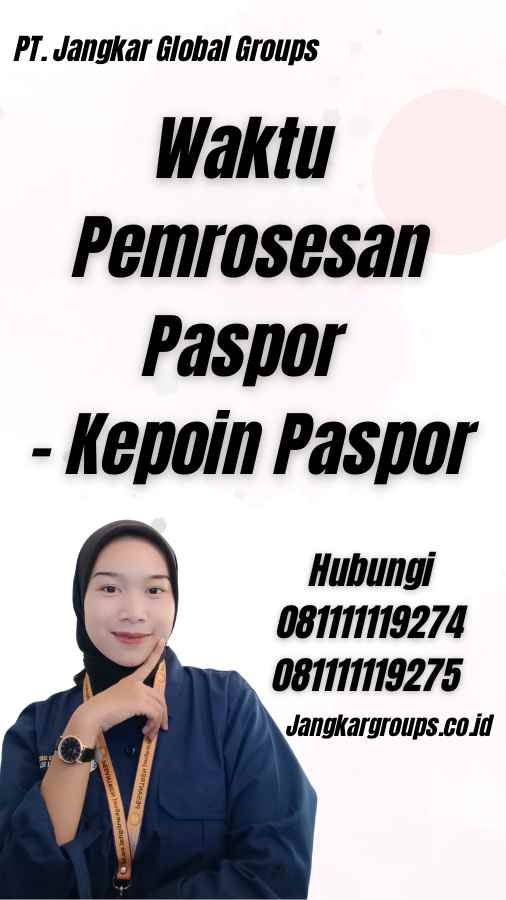 Waktu Pemrosesan Paspor - Kepoin Paspor