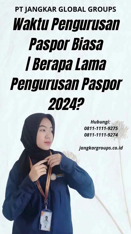 Waktu Pengurusan Paspor Biasa | Berapa Lama Pengurusan Paspor 2024?