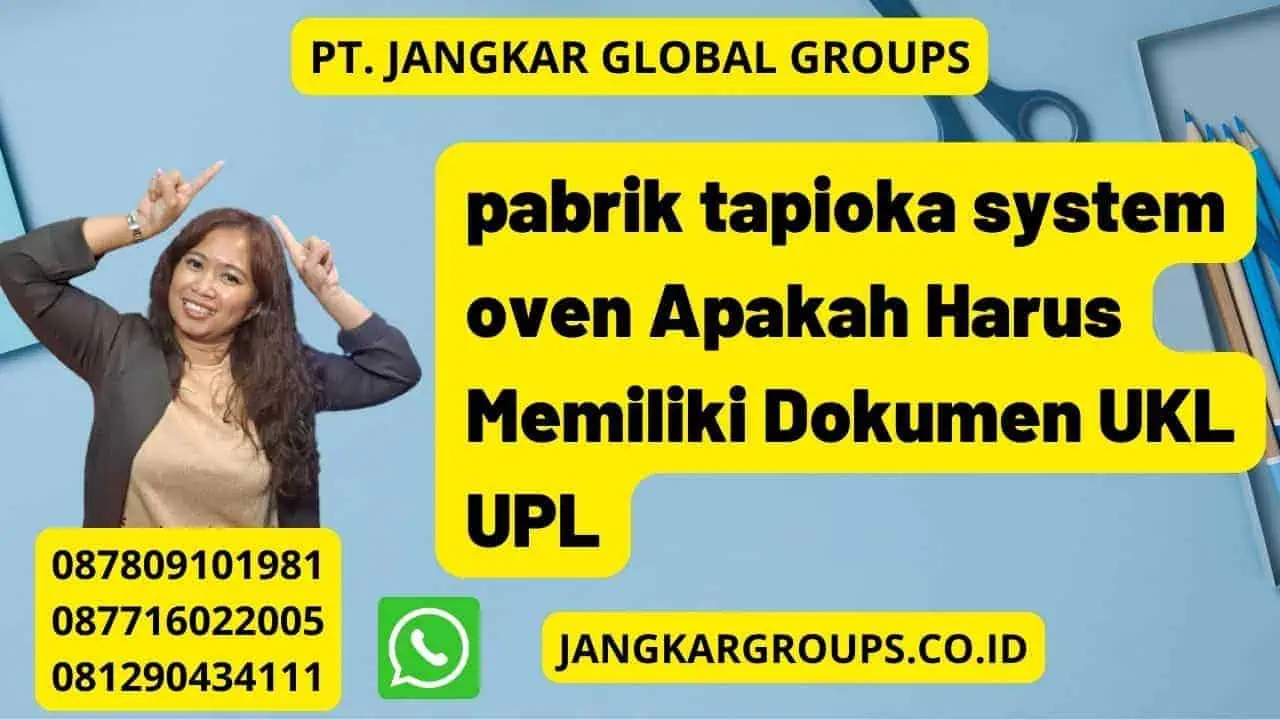 pabrik tapioka system oven Apakah Harus Memiliki Dokumen UKL UPL