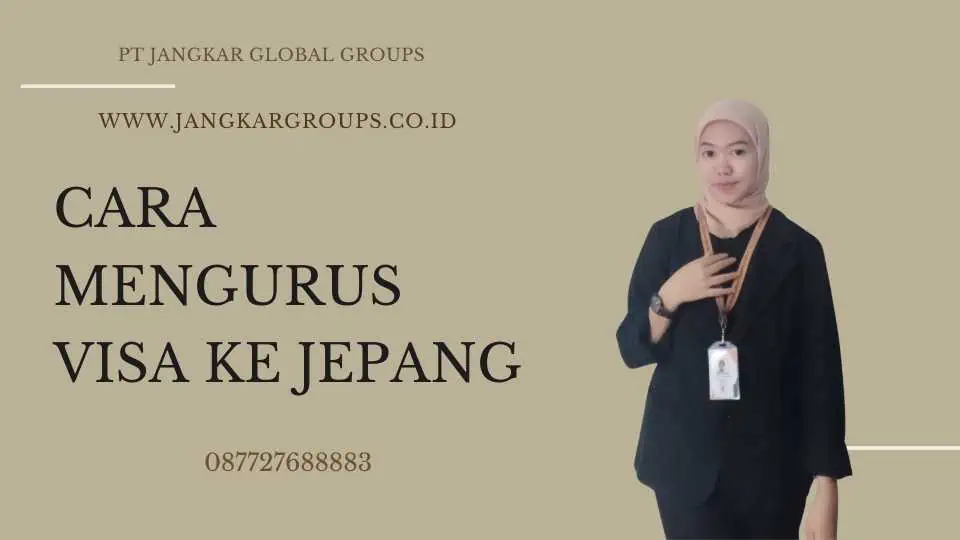 cara mengurus visa ke jepang