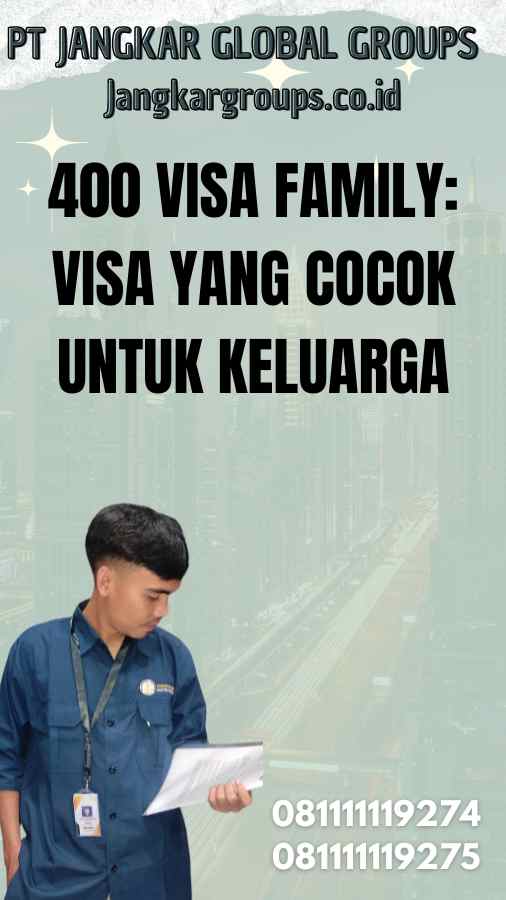 400 Visa Family: Visa yang Cocok untuk Keluarga