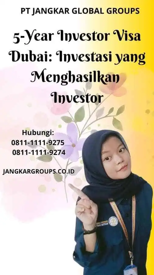 5-Year Investor Visa Dubai Investasi yang Menghasilkan Investor