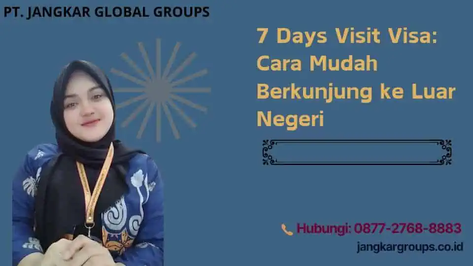 7 Days Visit Visa Cara Mudah Berkunjung ke Luar Negeri