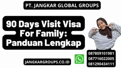 90 Days Visit Visa For Family: Panduan Lengkap