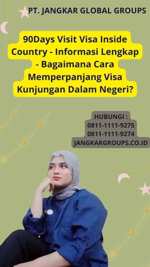 90Days Visit Visa Inside Country - Informasi Lengkap - Bagaimana Cara Memperpanjang Visa Kunjungan Dalam Negeri?